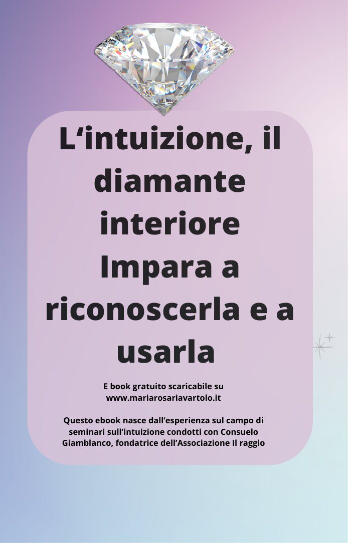 Copertina dell’ebook L’intuizione, il diamante interiore di Maria Rosaria Vartolo